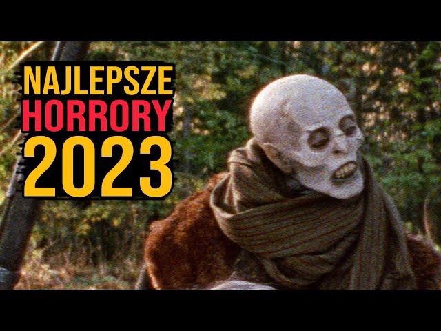 NAJLEPSZE HORRORY 2023