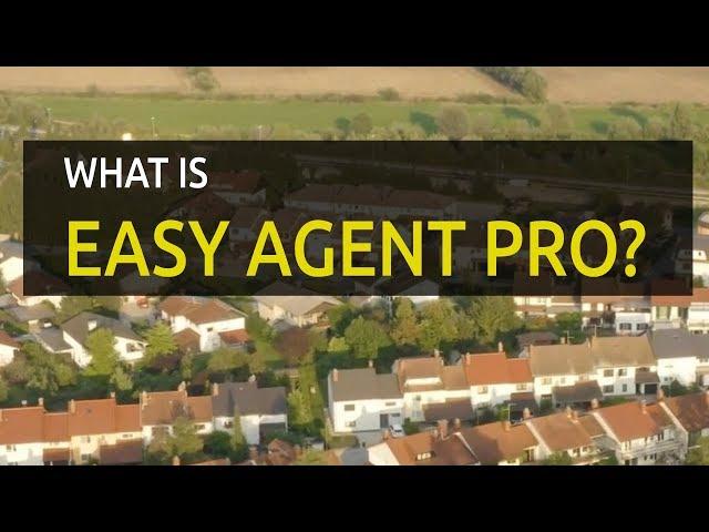 What is Easy Agent PRO? - Digital Marketing Made Easier