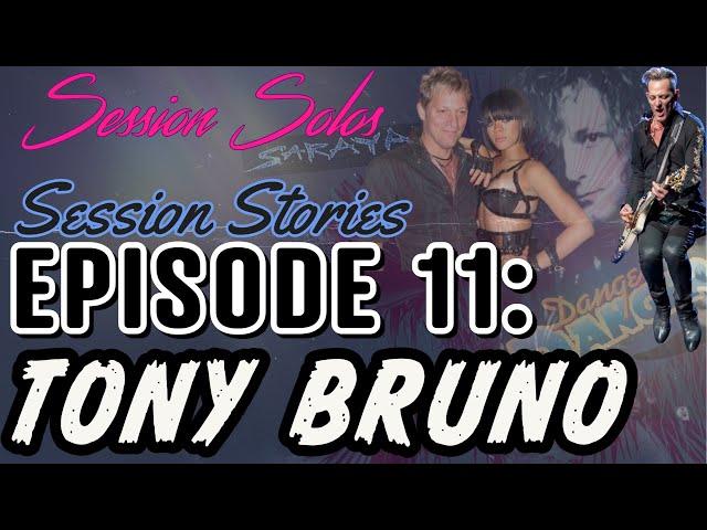 Session Stories: Episode 11 - Tony Bruno