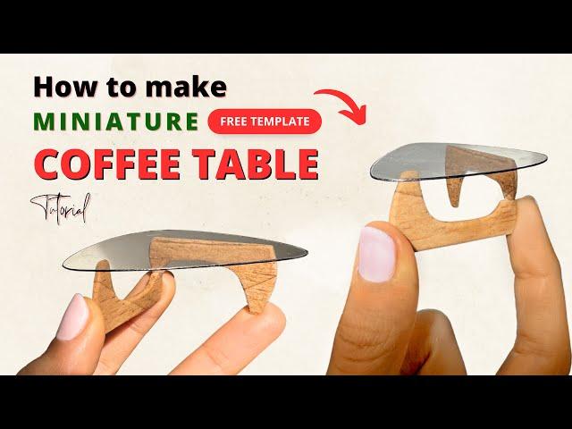 How to Make Miniature Coffee Table | FREE Template | DIY Tutorial