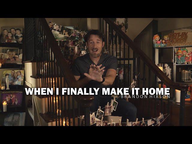 When I Finally Make It Home (Official Music Video) Brandon Hixson