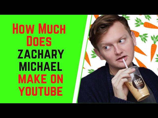 How Much Does Zachary Michael Make On YouTube