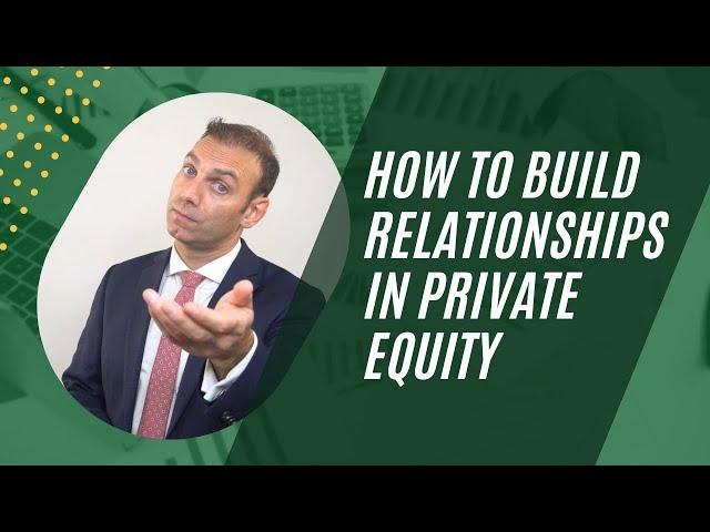 How to Build Relationships in Private Equity | Mink Learning