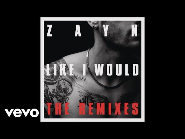 ZAYN - LIKE I WOULD (Troyboi Remix) [Audio]