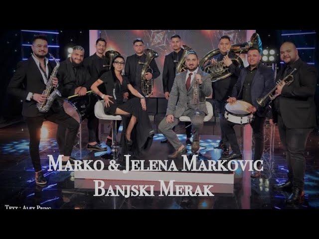 Marko Markovic & Jelena Markovic      █▬█ █ ▀█▀ 2022 Banjski Merak