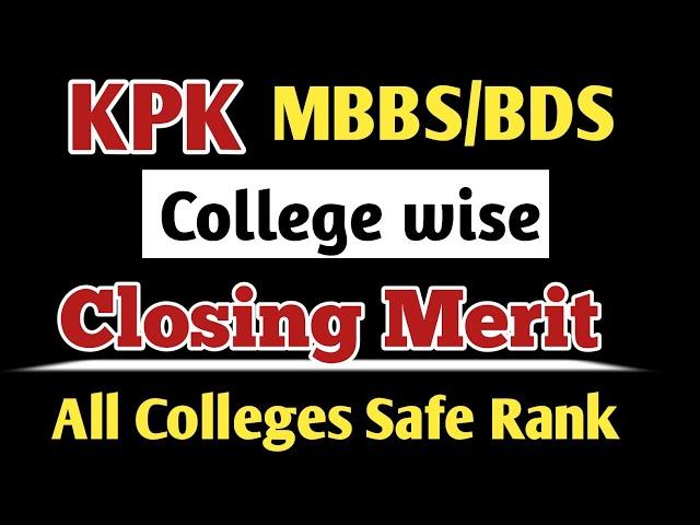 KPK COLLEGE WISE MBBS BDS CLOSING MERIT 2024:KMU ALL COLLEGES SAFE RANK