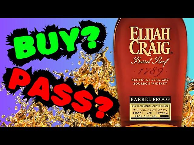 Done Buying These? Elijah Craig Barrel Proof B524 Review