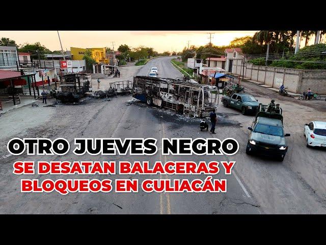 SE VIVE OTRO "JUEVES NEGR0" EN CULIACÁN