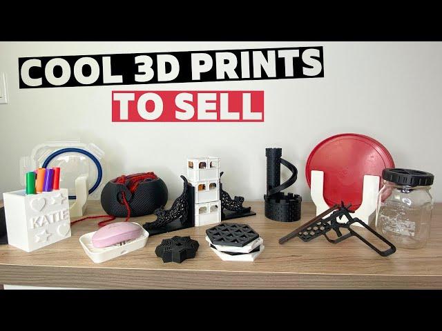 Cool Things to 3D Print and Sell