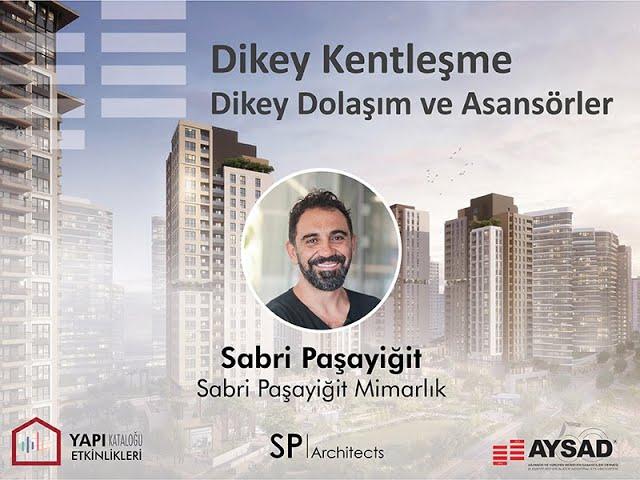 Yapı Kataloğu Webinarları -56- Dikey Kentleşme | Dikey Ulaşım ve Asansörler