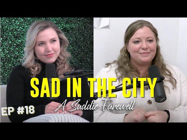 EP 18 |  A SADDIE Farewell