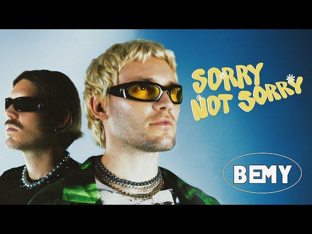 BEMY - Sorry not Sorry (Official Music Video)