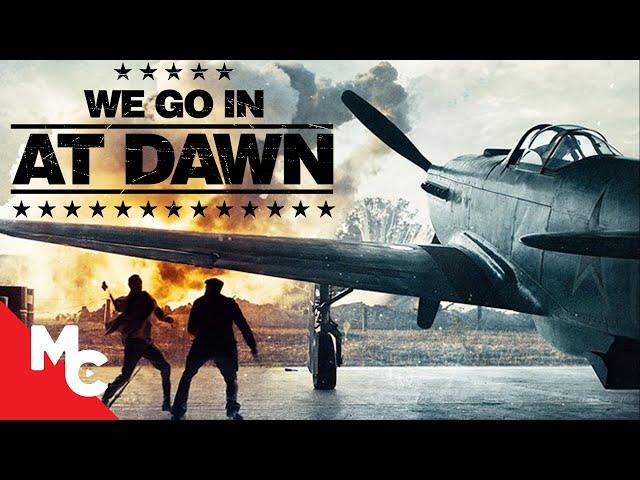 We Go In At Dawn | Full War Thriller Movie | 2020 | WW2