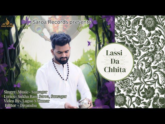 Lassi Da Chhita. singer& Music SURSAGAR. Lyrics & co.singer Sukha Ram Saroa. on saroa records