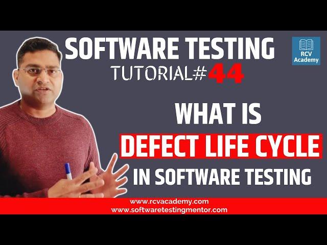 Software Testing Tutorial #44 - Defect Life Cycle in Software Testing