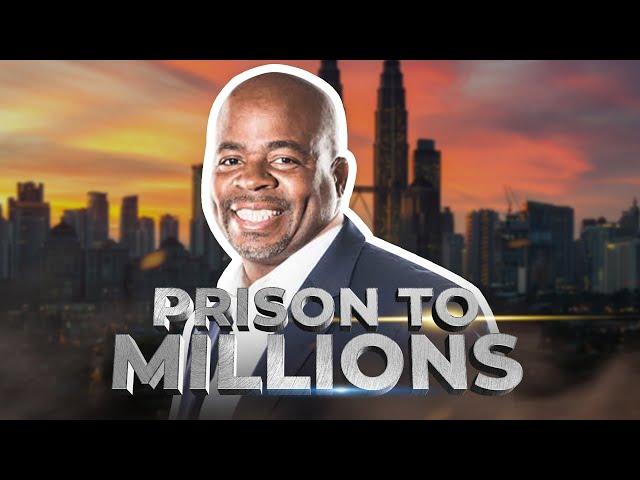 Prison To Millions