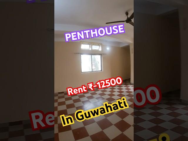 penthouse for rent in Guwahati Beltolat  #home