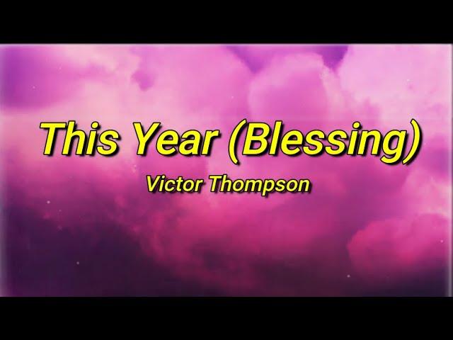 Victor Thompson - This Year (Blessing) (sped up) Paroles | Follow follow, follow follow, follow