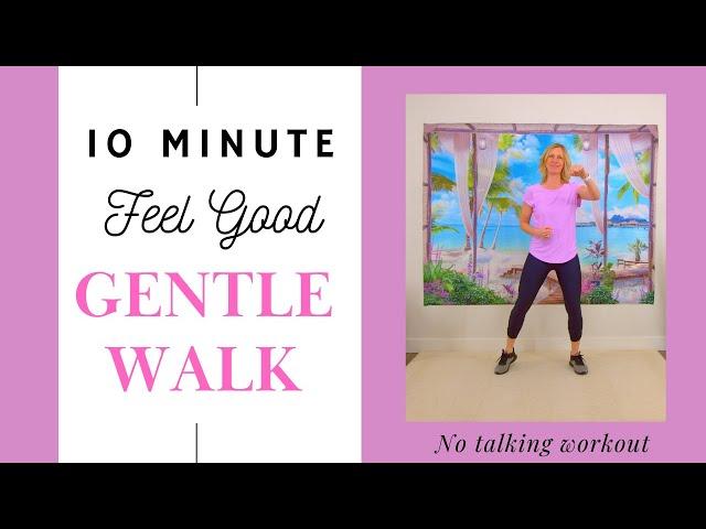 10 minute 'Feel Good' Walk at Home Exercises for Seniors & Beginners