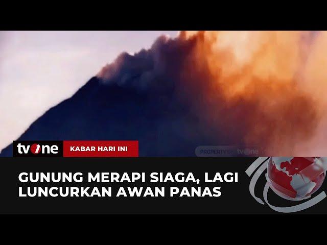 Gunung Merapi Berstatus Siaga usai Awan Panas Guguran Meluncur | Kabar Hari Ini tvOne