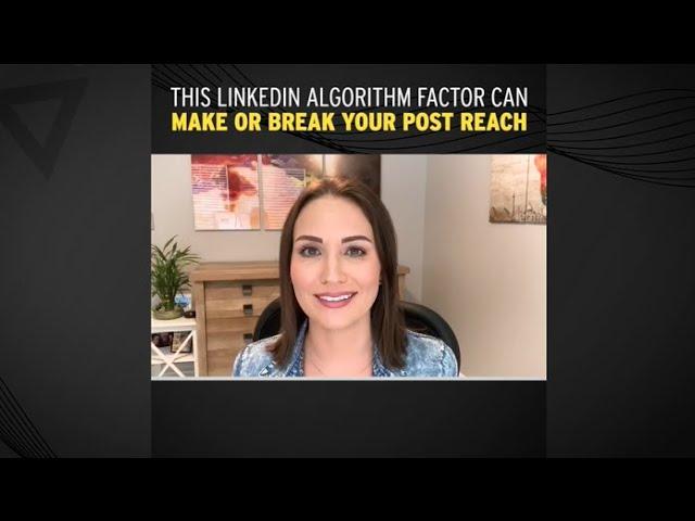 The LinkedIn Algorithm Factor That Can Make Or Break Your Content