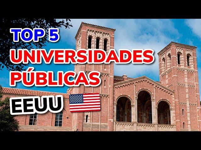 Las 5 mejores UNIVERSIDADES PÚBLICAS en Estados Unidos 2024