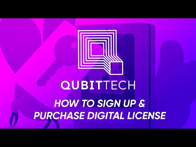 QUBITTECH - HOW TO SIGN UP & PURCHASE DIGITAL LICENSE