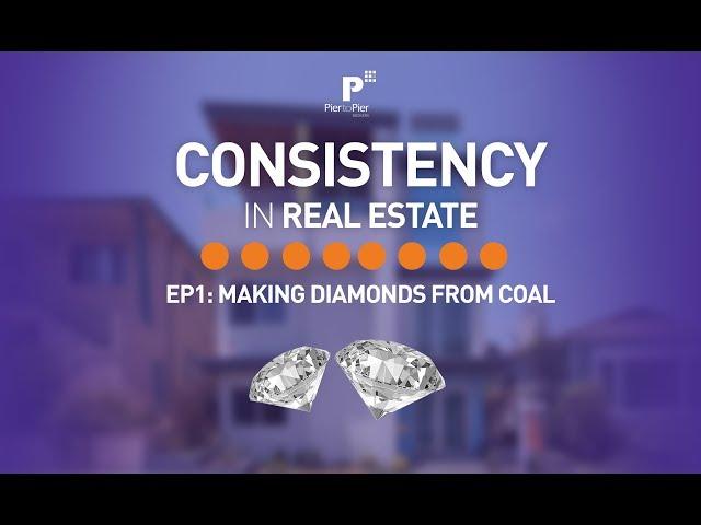 Consistency in Real Estate: Making diamonds from coal