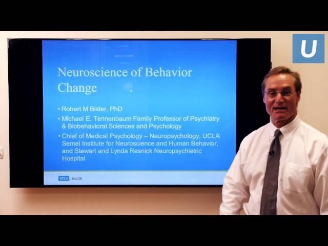 Neuroscience of Behavior Change | Robert Bilder, PhD | UCLAMDChat