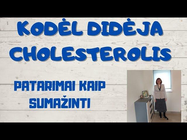 „Sveikata | Kodėl didėja cholesterolis | Kaip  jį sumažinti“ kopija