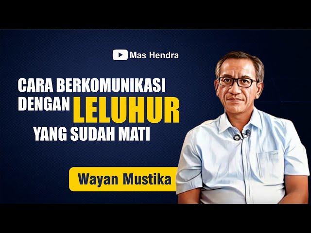 CARA UNTUK BERKOMUNIKASI DENGAN LELUHUR