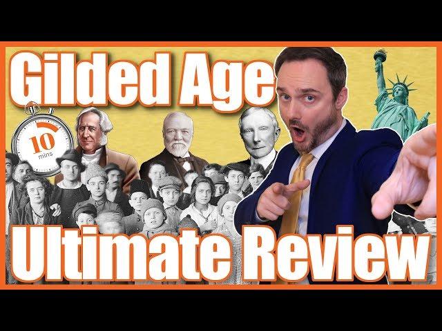 Gilded Age Ultimate Review - Ace Your Test in 10 Minutes!