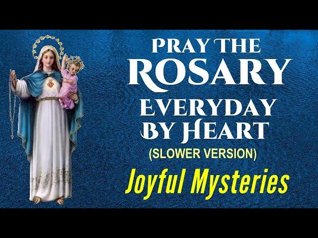 PRAY THE ROSARY EVERYDAY  - JOYFUL MYSTERIES  - MONDAY/SATURDAY ️ - SLOWER & EASY TO FOLLOW! ️