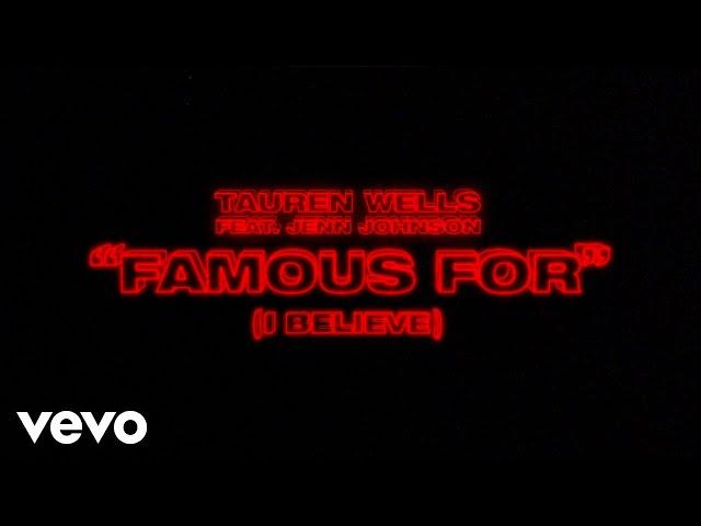 Tauren Wells, Jenn Johnson - Famous For (I Believe) [Official Lyric Video]