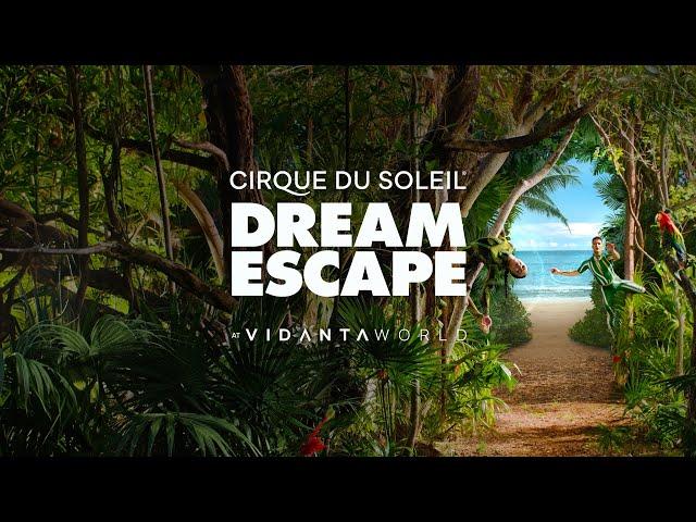 Cirque du Soleil Dream Escape