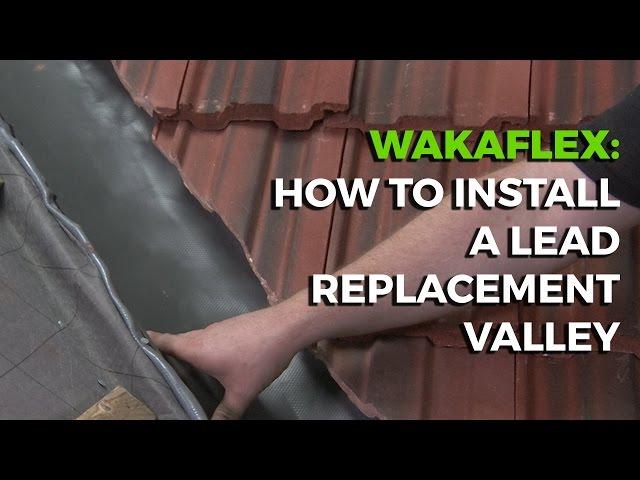 Wakaflex - How To Install a Lead Replacement Valley