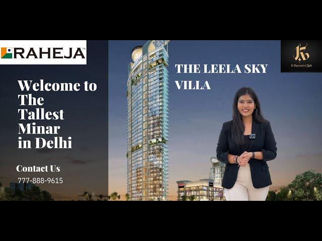 The Leela Sky Villa New Delhi | The Tallest Building in Delhi | Raheja | K Buyers Club | Real Estate