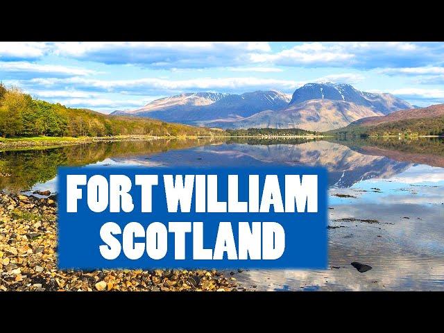 FORT WILLIAM (SCOTLAND - UK) - Best Things to do