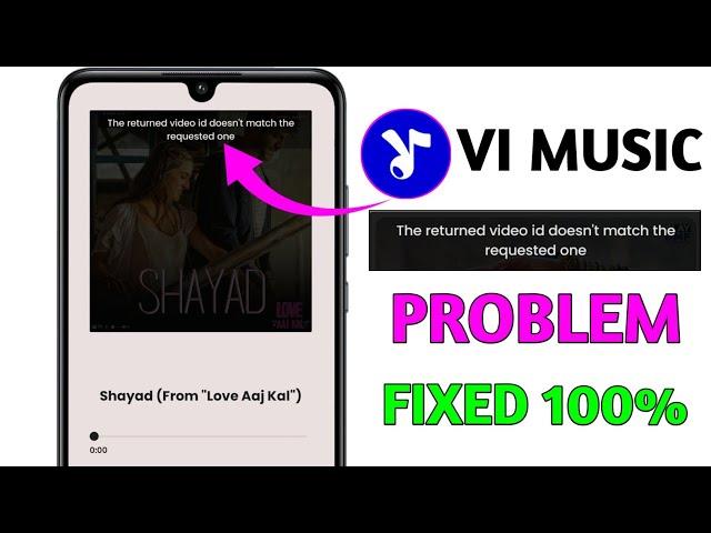 Vi music app the returned video id doesn't match the requested one problem |Vi music app not working