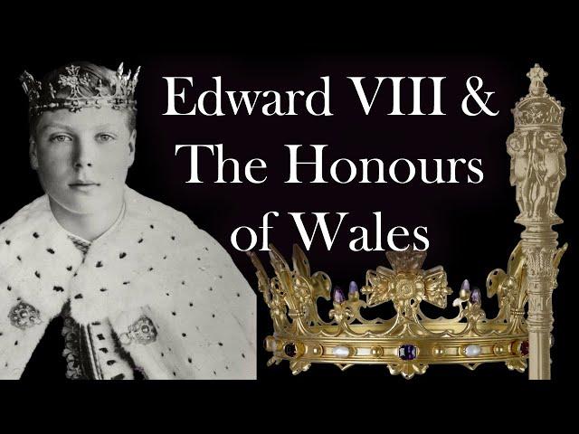 EDWARD VIII and the Modern WELSH REGALIA