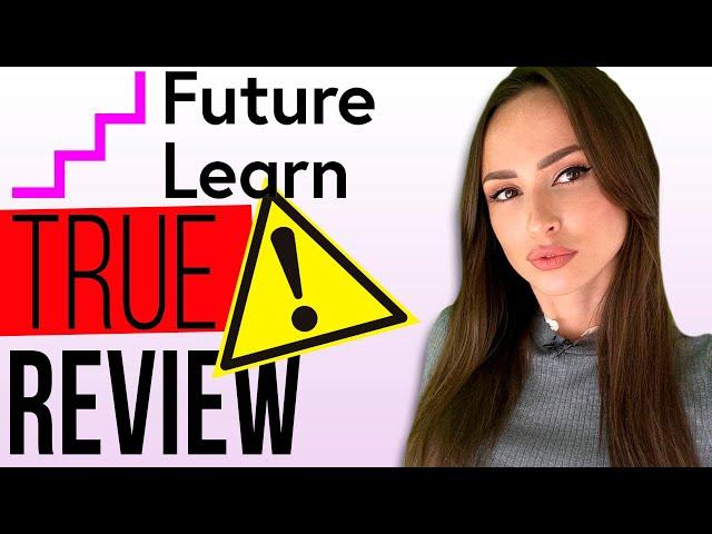 FUTURE LEARN REVIEW! DON'T USE FUTURE LEARN Before Watching THIS VIDEO! FUTURELEARN.COM