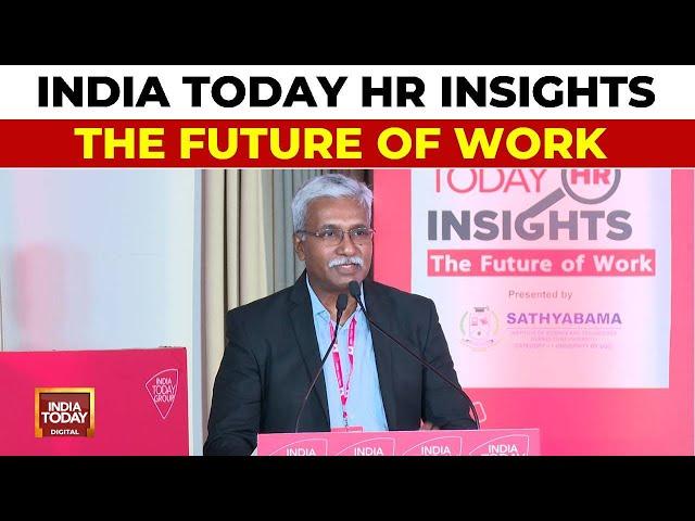 Watch | India Today HR Insights: The Future Of Work | India Today News