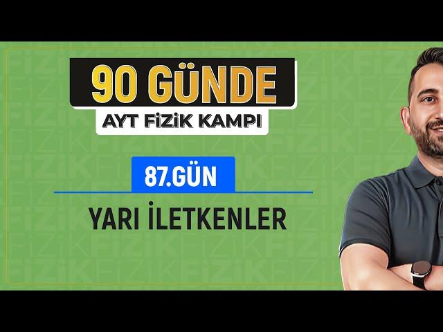 Yarı İletkenler Konu Anlatımı | 2025 AYT Fizik kampı