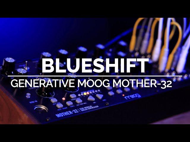 Blueshift | Generative Ambient Moog Mother-32