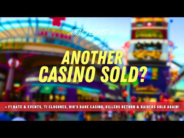 Vegas Casino Sale, F1 Hate & Activations, Fontainebleau Robbery, Rio Cleared Out & TI Closures!