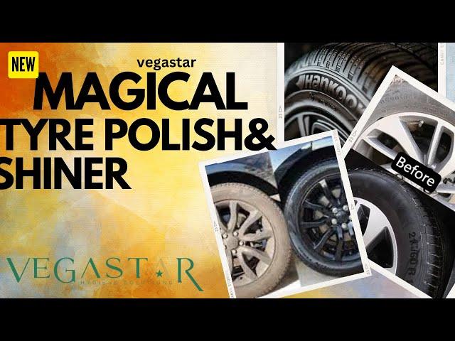 Vegastar Tyre Polish: Revive Your Tires with Brilliance!