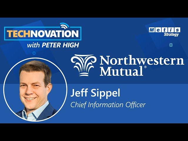 Trust through Cybersecurity: Northwestern Mutual CIO's Client-Centric IT Strategy | Technovation 793