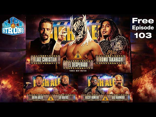 FREE FULL EPISODE! Blake Christian vs El Desperado vs Hiromu Takahashi! | STRONG Ep103