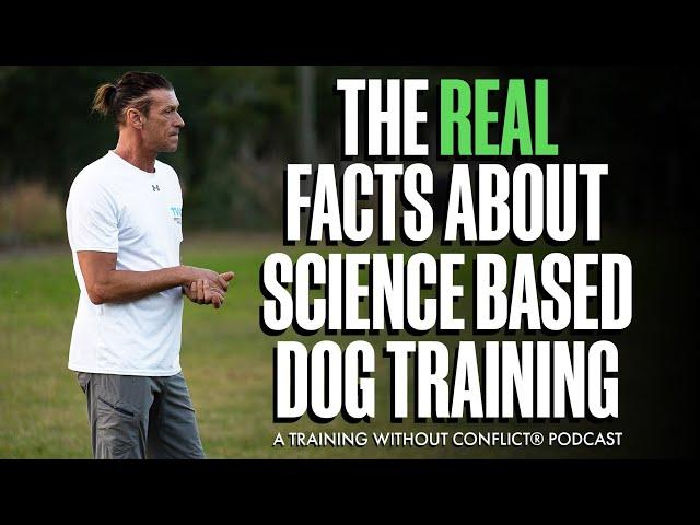 The Real Facts About Science Based Dog Training: A Training Without Conflict® Podcast