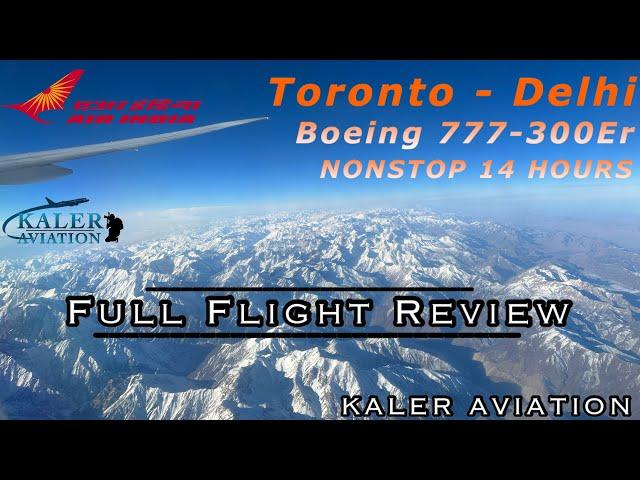 Air India Toronto to Delhi NONSTOP B777 | Full Flight Review | 15 hours flight